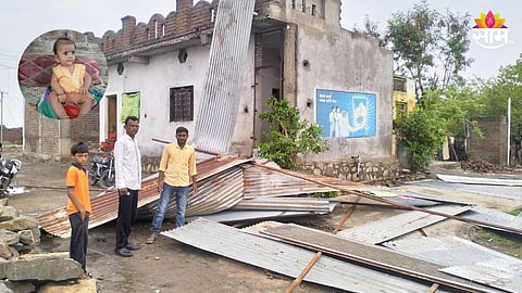 Buldhana News: वादळी वाऱ्याचा तडाखा! घराच्या छतासह बाळ झोपलेला झोपाळा उडाला; ६ महिन्याच्या चिमुकलीचा दुर्दैवी मृत्यू 