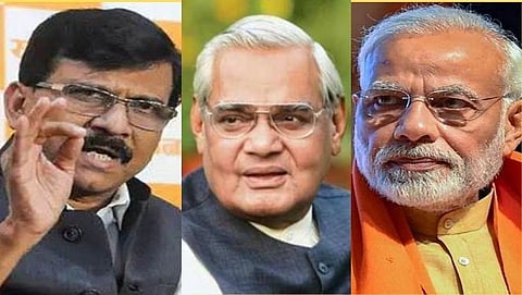 Sanjay Raut, Atal Bihari Vajpayee,&nbsp;Narendra Modi