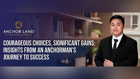 Courageous choices, significant gains: Insights from an anchorman’s journey to success