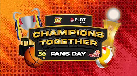 TNT Tropang 5G, PLDT High Speed Hitters in ‘Champions Together’ fan fest 