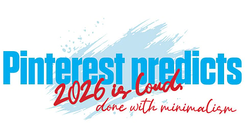 Pinterest predicts 2026 is loud, done with minimalism