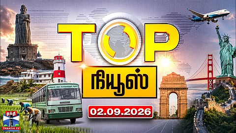 Today Top News Headlines | (02.09.2026) | Thanthi TV 