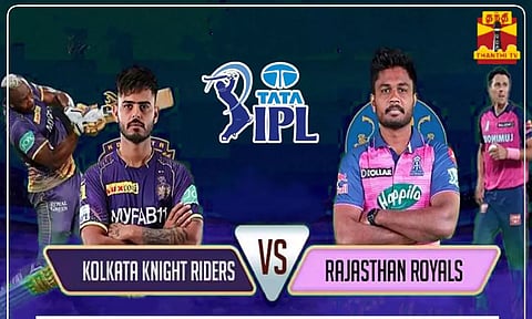 IPL2023 || கொல்கத்தா - ராஜஸ்தான் அணிகள் பலப்பரீட்சை