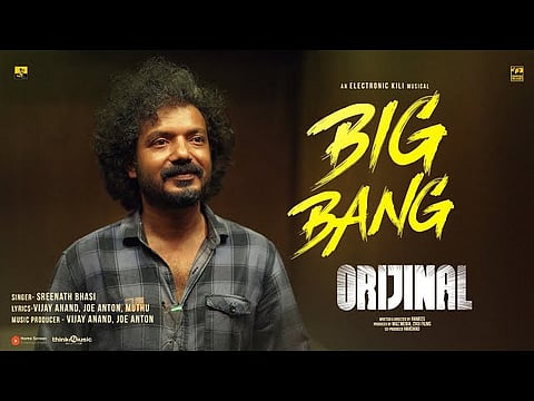 ‘ഒറിജിനൽ’ സിനിമയിലെ രണ്ടാം ഗാനം ‘ബിഗ് ബാങ്’ പുറത്തിറങ്ങി; ശ്രീനാഥ് ഭാസി പാടിയ പാട്ട് തരംഗമാകുന്നു