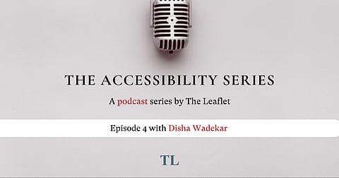 The Accessibility Series Episode 4 with Disha Wadekar