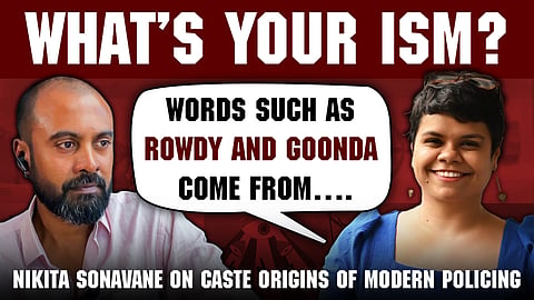 What’s your ism? Ep 21 ft. Nikita Sonavane, Lawyer and Researcher on Brahminical Policing