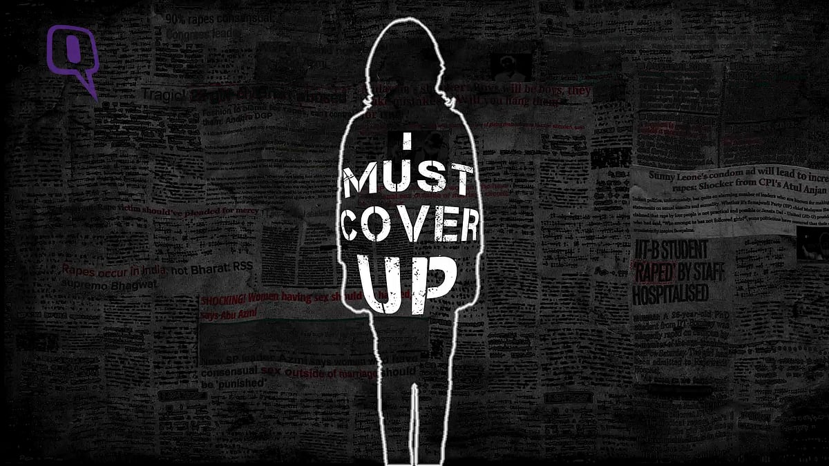 “You must cover up” goes the usual blame game after every attack on women. What should the victims do? (Photo: <b>The Quint</b>)