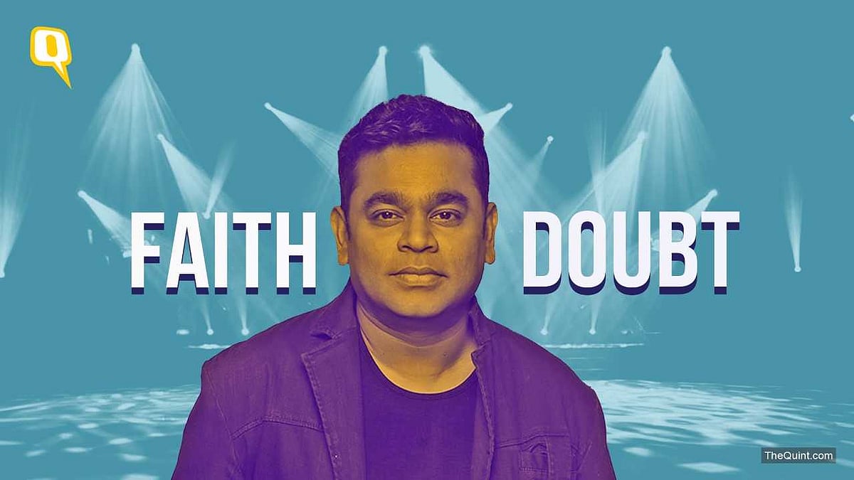 Even after enjoying 25 years of unchallenged stardom, AR Rahman still finds himself in the middle of the classic ‘faith and doubt’ debate.