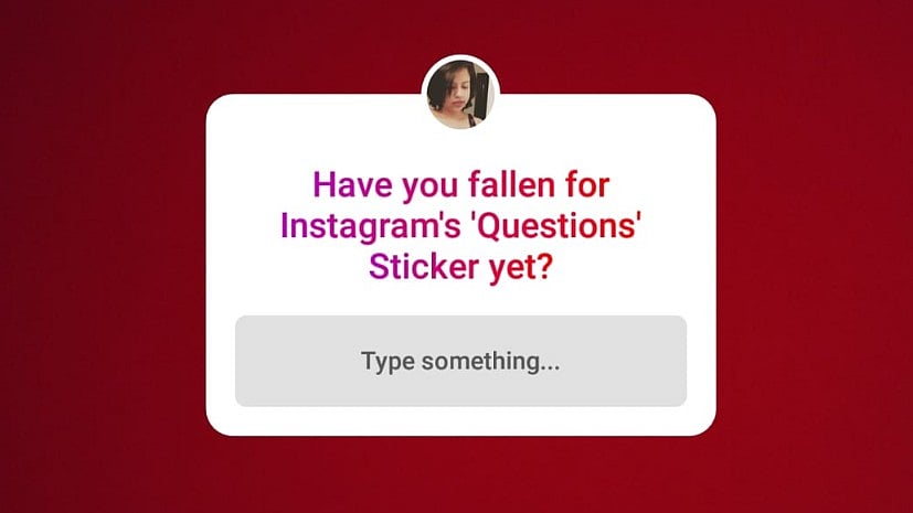 Beware, Instagram’s ‘Questions’ Sticker is here. 