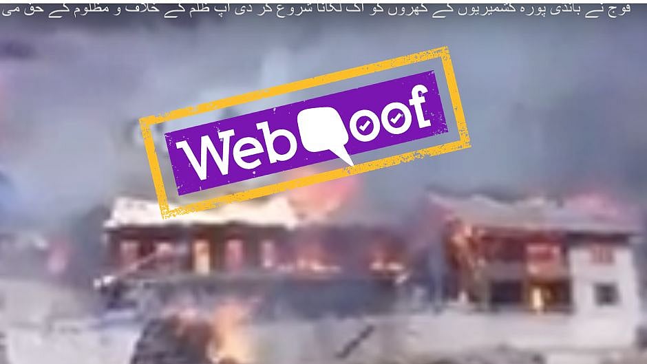 A viral video circulating in Pakistan falsely claimed an accidental fire as Indian Army burning houses in Kashmir.