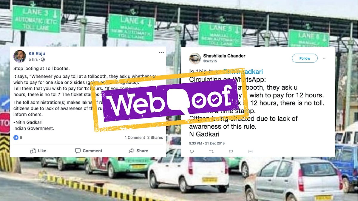 A viral message attributed to Nitin Gadkari falsely claims that a toll ticket allows you to come back for free in 12 hours.