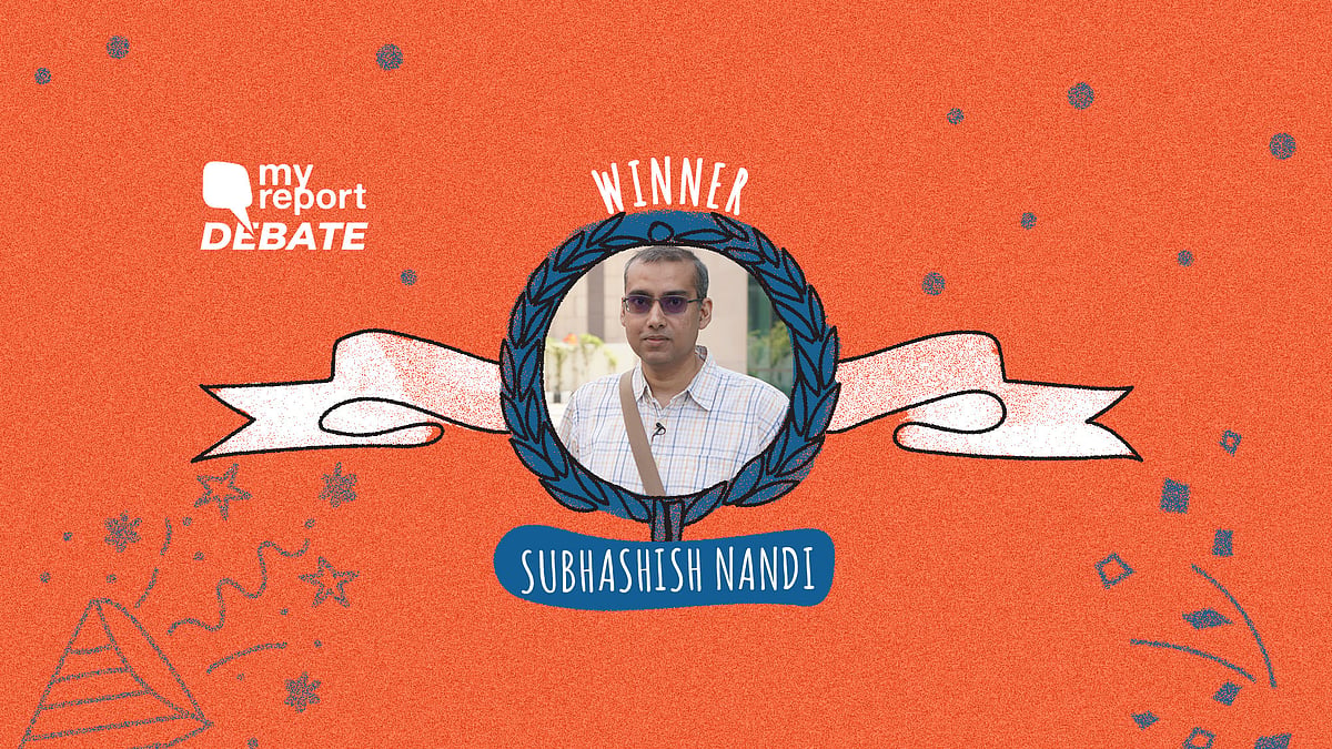 Subhashish Nandi is the winner of the My Report Debate.&nbsp;