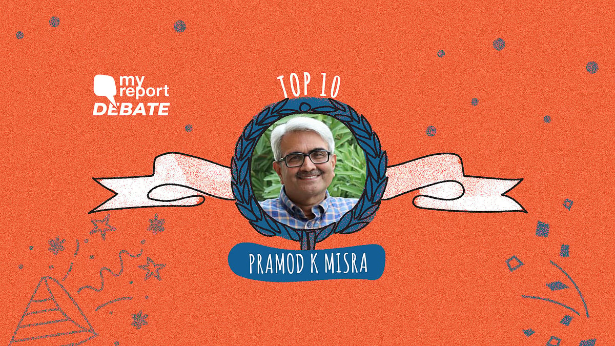 Pramod K Misra is among the Top 10 of the My Report Debate.