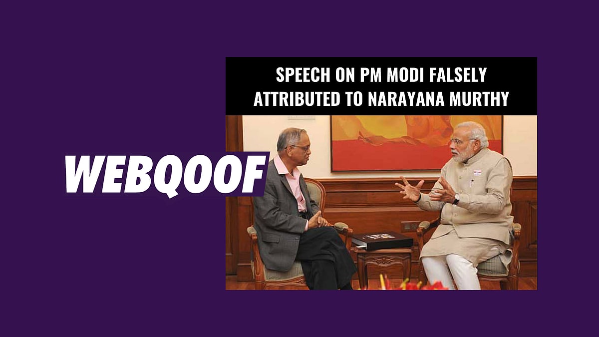 A viral speech on Narendra Modi has been falsely attributed to Infosys co-founder NR Narayana Murthy.