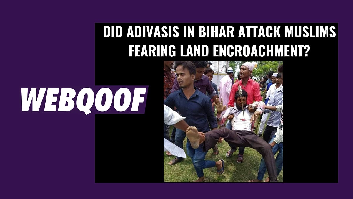 Users on social media claimed that the Adivasis in Bihar’s Kishanganj attacked Muslims with bow and arrows fearing land encroachment. 