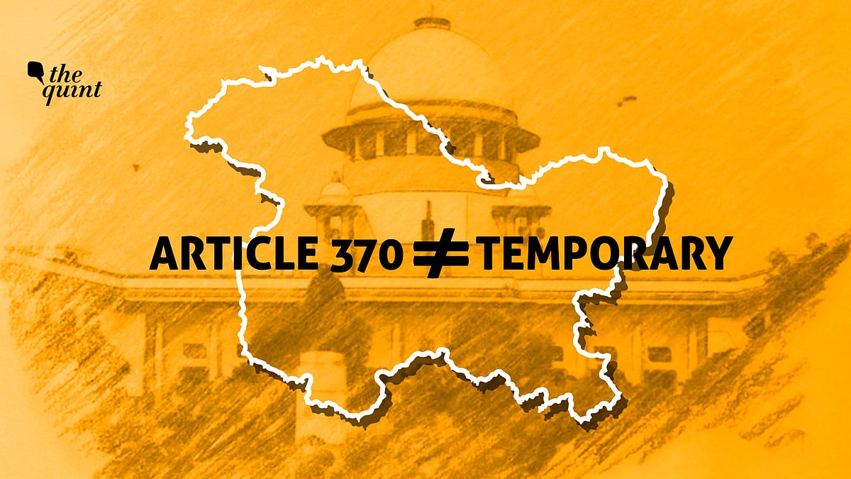 The Supreme Court has, at least twice before, held that Article 370 was not temporary