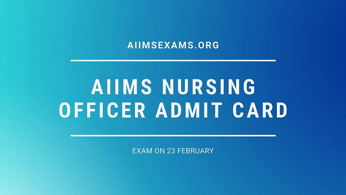 AIIMS Nursing Officer Admit Card Released.