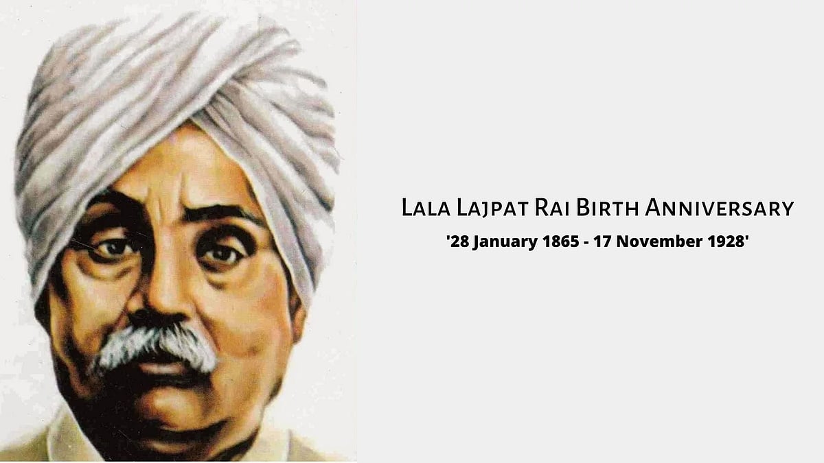 Lala Lajpat Rai Birth Anniversary
