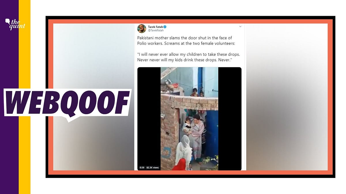 Tarek Fatah shared a video on twitter with a claim that a Pakistani woman yelled at polio vaccine volunteers who came to her house.&nbsp;