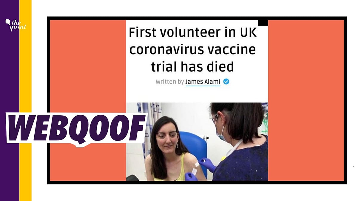 Social media is abuzz with a claim that the first volunteer who availed for herself a trial of COVID-19 vaccine in the UK has died.