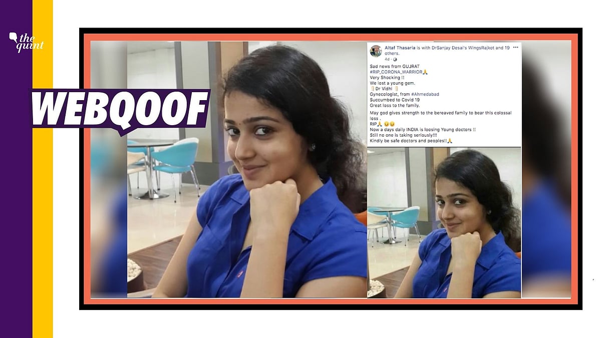 While it is true that Dr Vidhi from Ahmedabad indeed succumbed to COVID-19, however, the image being used on social media is of actor Samskruthy Shenoy.