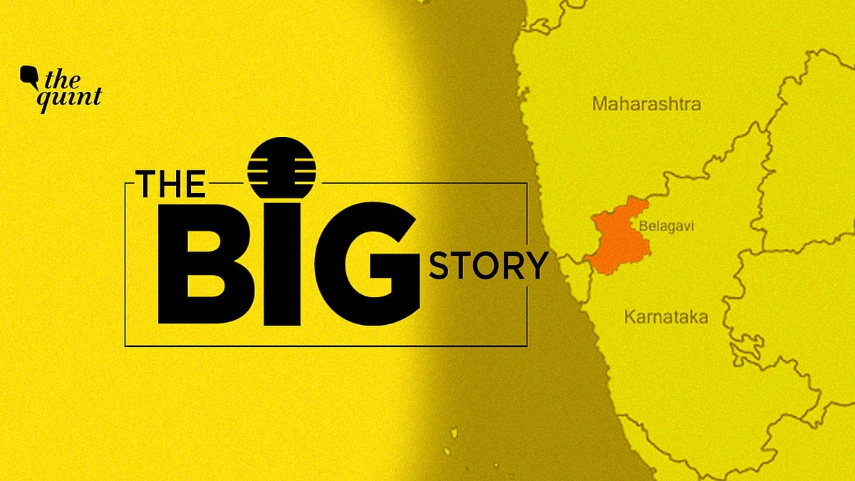 The Big Story Podcast:  What is the Belgaum land dispute all about and what is fuelling it all these decades?