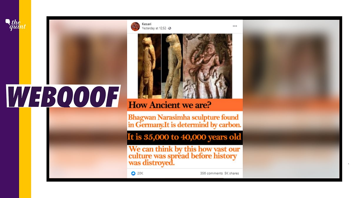 <div class="paragraphs"><p>The photos show mammoth ivory sculpture called the Löwenmensch, and not Hindu deity Narasimha.</p></div>