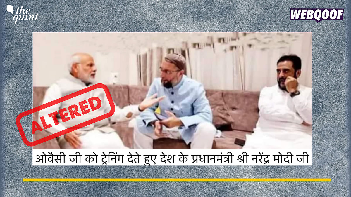 <div class="paragraphs"><p>Fact-Check: This image of Prime Minister Narendra Modi with the AIMIM Chief Asaduddin Owaisi is digitally altered. </p></div>