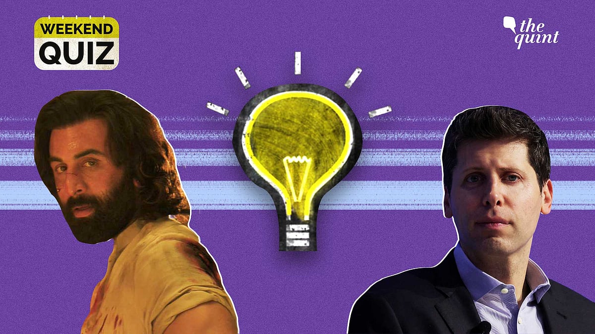 <div class="paragraphs"><p>From Animal's trailer to Sam Altman's return to OpenAI, have you been tracking the news this week? Take <strong>The Quint</strong>'s Weekend Quiz To Find Out How Up-to-Date You Are!</p></div>
