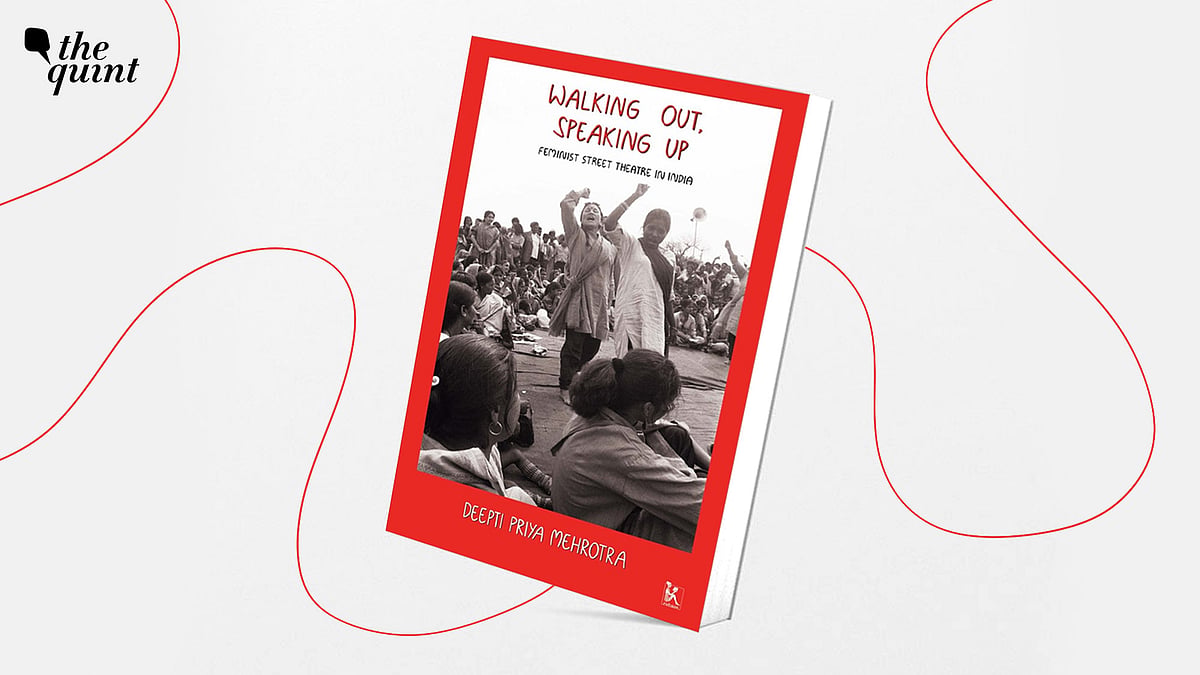 <div class="paragraphs"><p><em>Walking Out, Speaking Up, Feminist Street Theatre in India</em>, just published by Zubaan, takes a deep dive into the world of protest, theatre and gender activism.&nbsp;</p></div>