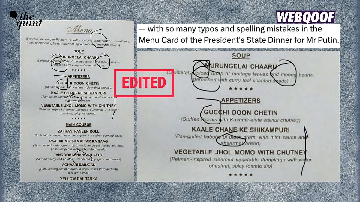 <div class="paragraphs"><p>An edited photo is being shared to falsely claim that the menu of the state banquet held for Russian President Vladimir Putin was full of typographical errors.</p></div>