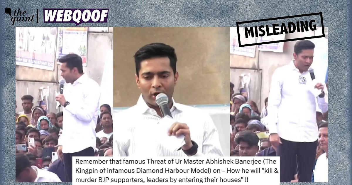 Clipped Video of TMC's Abhishek Banerjee Shared as Threat To BJP Supporters
