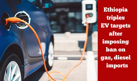 Ethiopia triples EV targets after imposing ban on gas, diesel vehicle imports