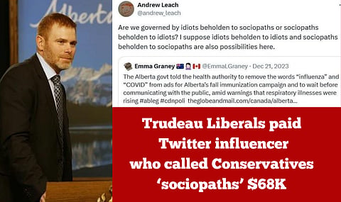 Trudeau Liberals paid Twitter influencer who called Conservatives ‘sociopaths’ $68K