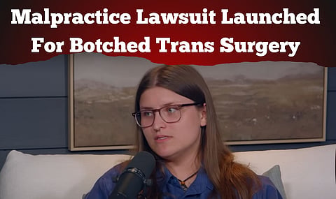 US detransitioner launches malpractice lawsuit for botched surgery 