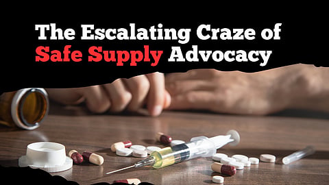 Safe Supply Advocates Push Boundaries: How Far Is Too Far?