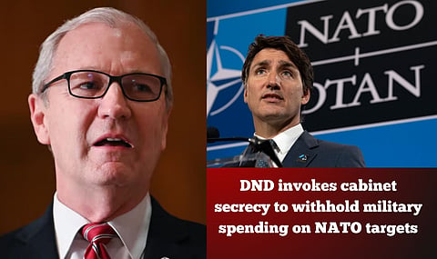 DND invokes cabinet secrecy to withhold military spending on NATO targets