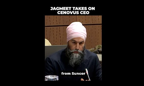 Jagmeet Singh said a Suncor executive bragged the Sun was shining and was time for Big Oil to make money because of Prime Minister Justin Trudeau's expansion with the Trans Mountain Pipeline. 