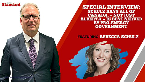 SPECIAL INTERVIEW: Schulz says all of Canada, — not just Alberta — is best served by pro-energy government