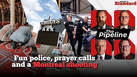 Fun police, prayer calls and a Montreal shooting
