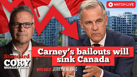 Carney’s bailouts will sink Canada