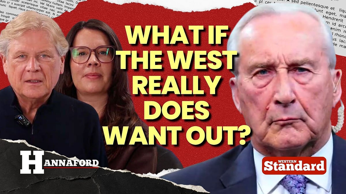 HANNAFORD: What if the West really does want out?