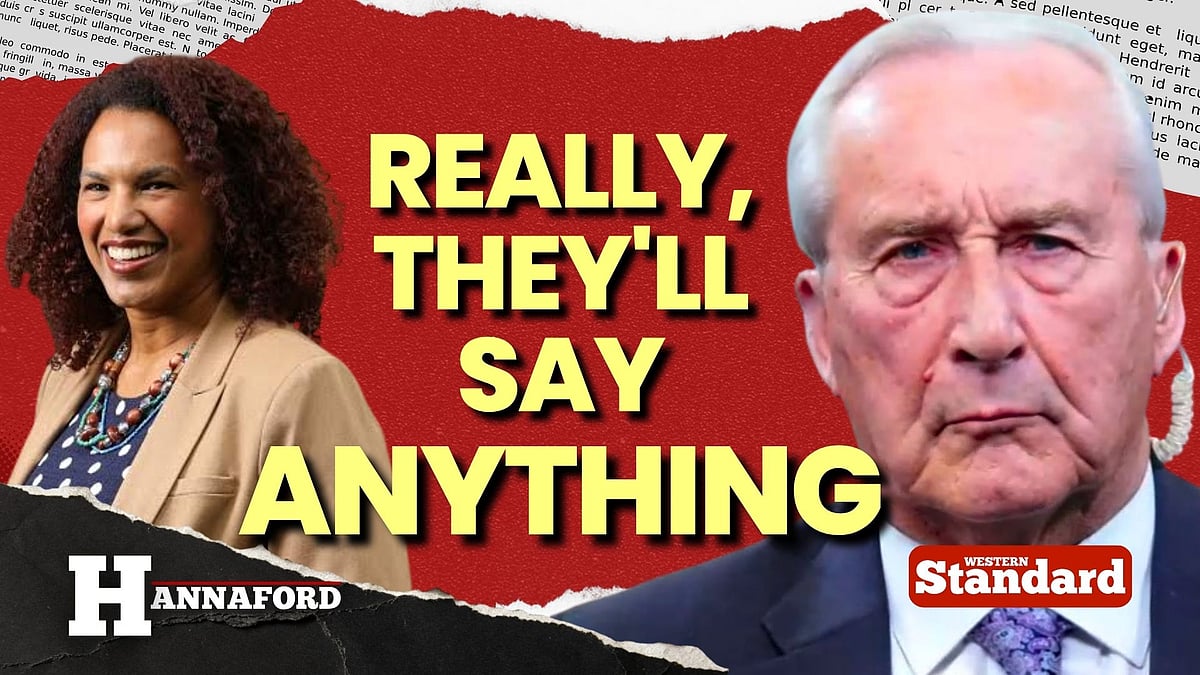 HANNAFORD: Really, they'll say anything