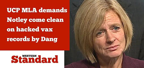 UCP MLA demands Notley come clean on vax records hacked by Dang