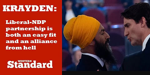 KRAYDEN: Liberal-NDP partnership is both an easy fit and an alliance from hell