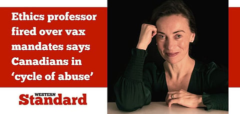 Ethics professor fired over vax mandates says Canadians in ‘cycle of abuse’