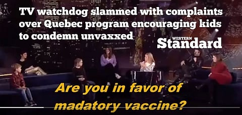 TV watchdog slammed with complaints over Quebec program encouraging kids to condemn unvaxxed