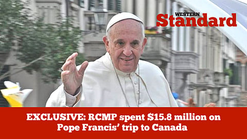 EXCLUSIVE: RCMP spent $15.8 million on Pope Francis’ trip to Canada