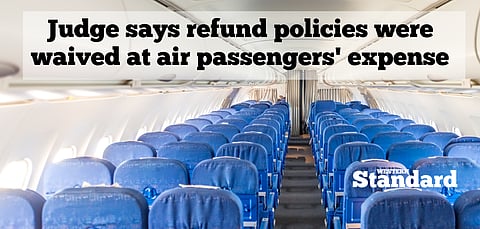 Judge says refund policies were waived at air passengers’ expense