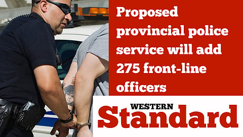 Proposed provincial police service will add 275 front-line officers